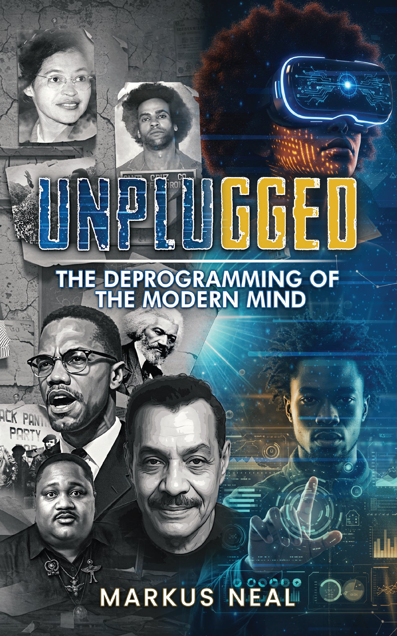 Unplugged: The Deprogramming of the Modern Mind